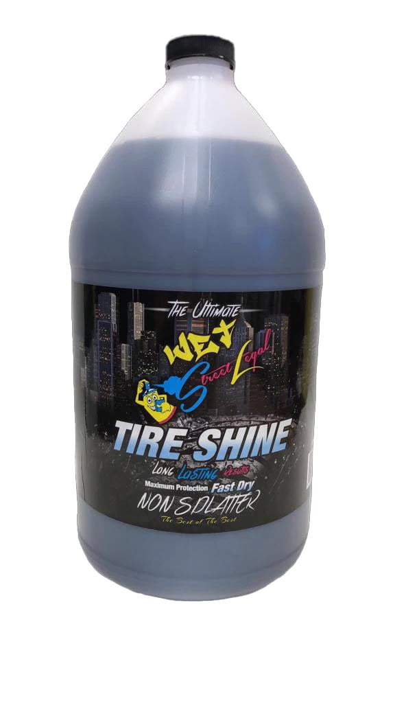 Street Legal Wet Tire Shine 1 Gallon Maximum Protection Fast Dry Non Splatter Long Lasting Rain Resistant